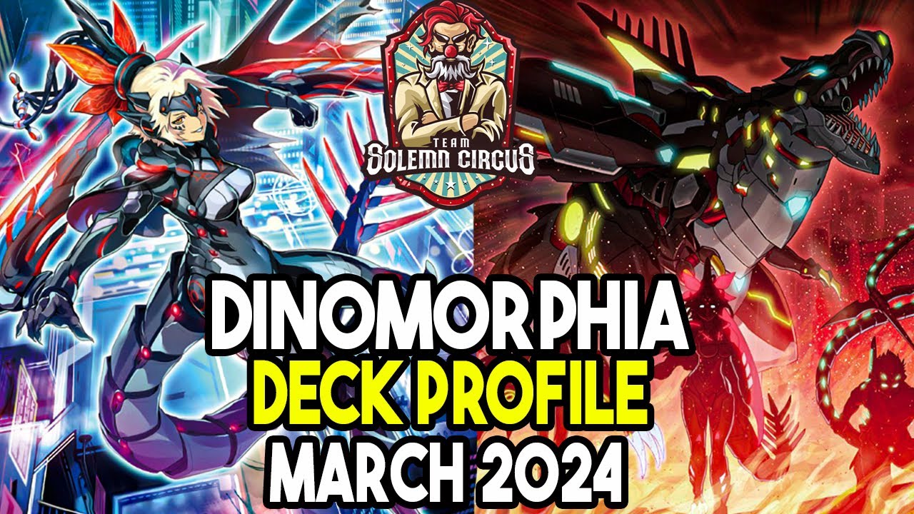 Yu-Gi-Oh! Dinomorphia Deck Profile March 2024