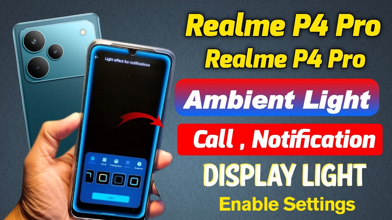 how to enable display edge light in realme P4 Pro, realme P4 5g incoming call display light settings