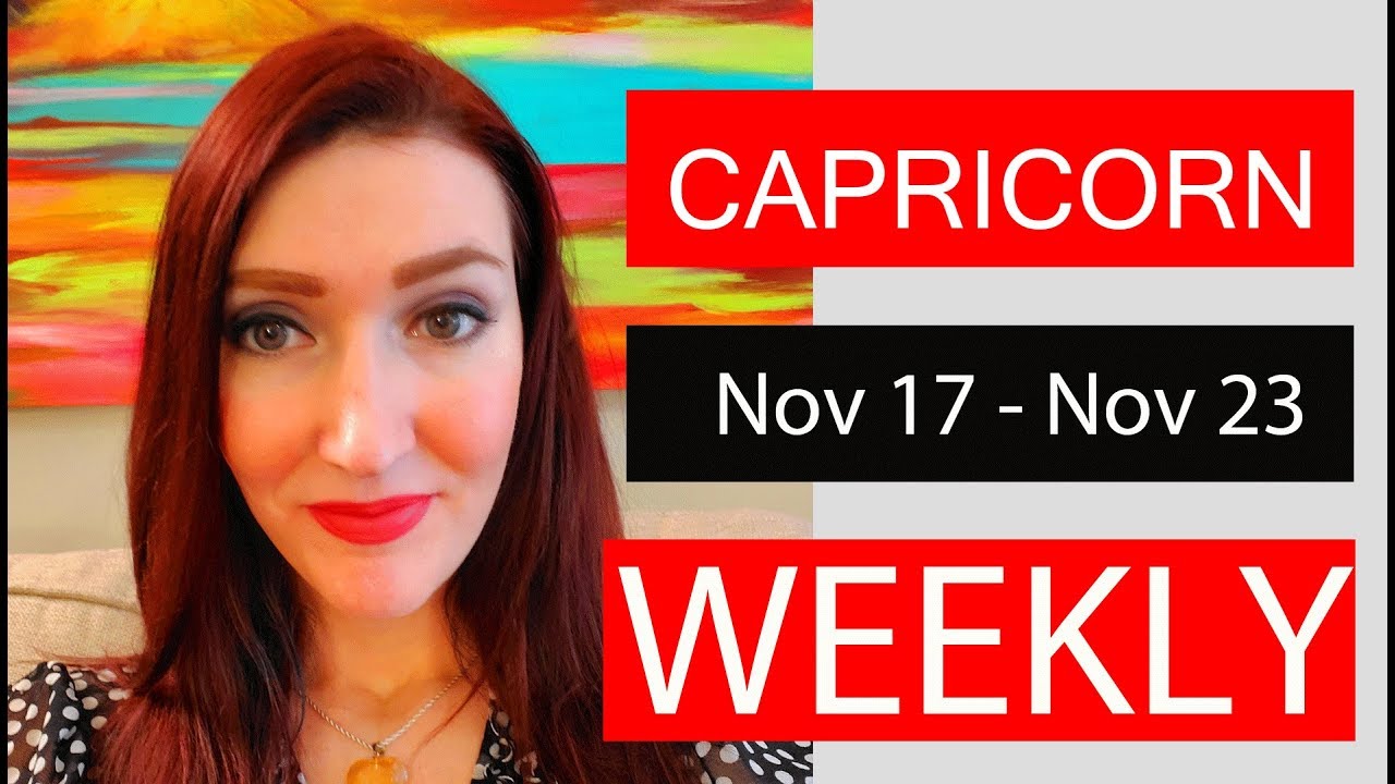 CAPRICORN WOW!! A MUST SEE!!! NOV 17 TO 23