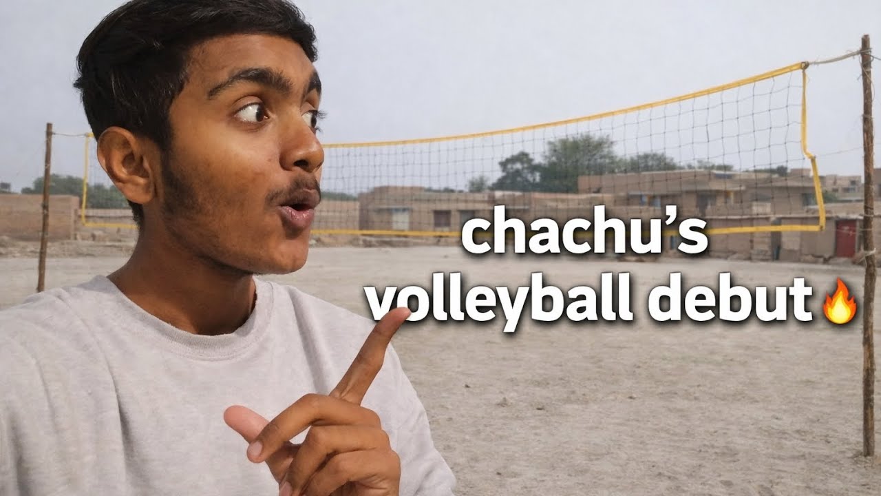 Chachu koo pehli baar volleyball khelte dekhaa
