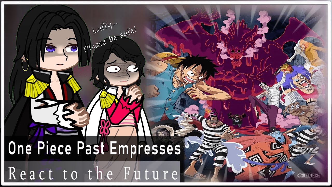Past Kuja Empresses React to the Future | One Piece🍖🍖🍖 | Part 12/? |