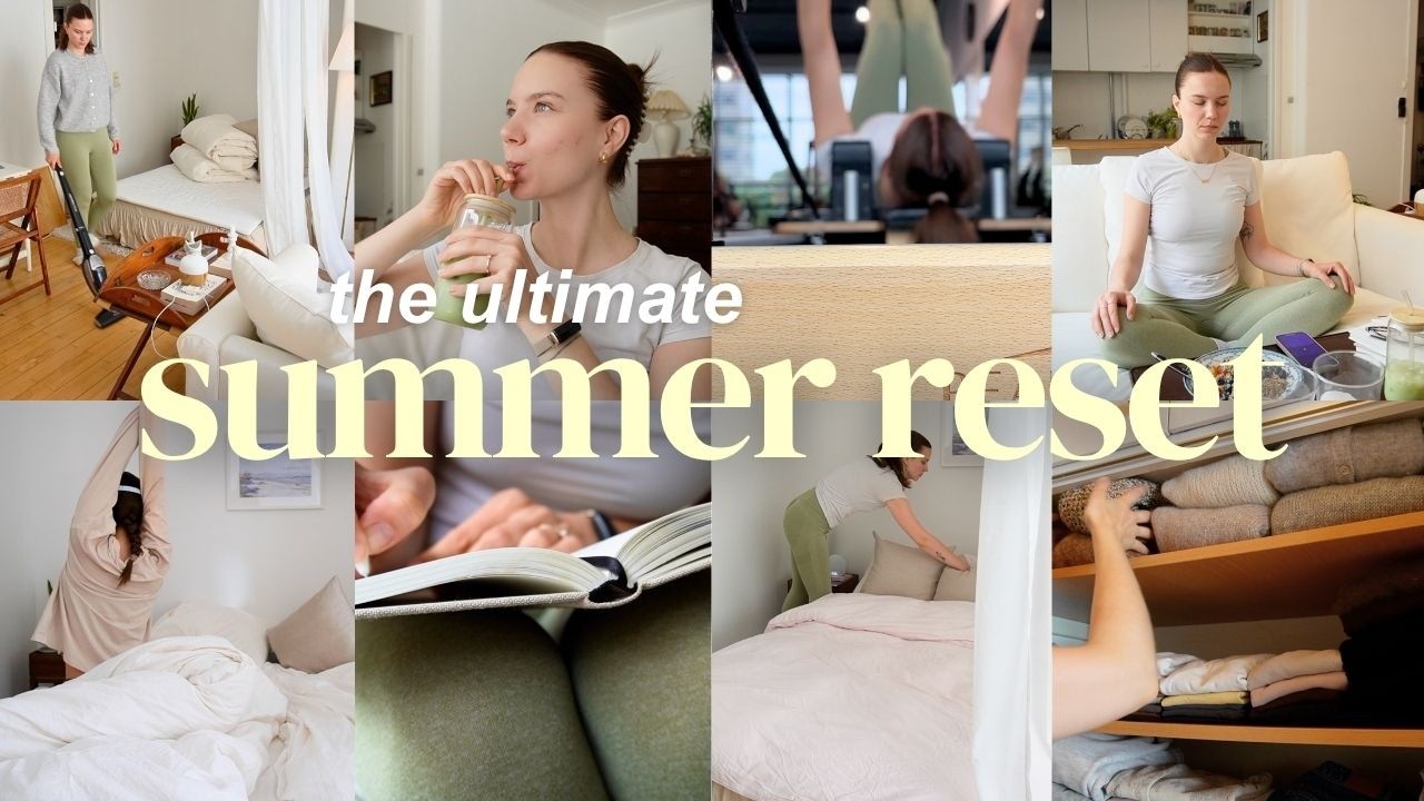 summer reset | getting my life together: glow up, closet organization & setting new intentions