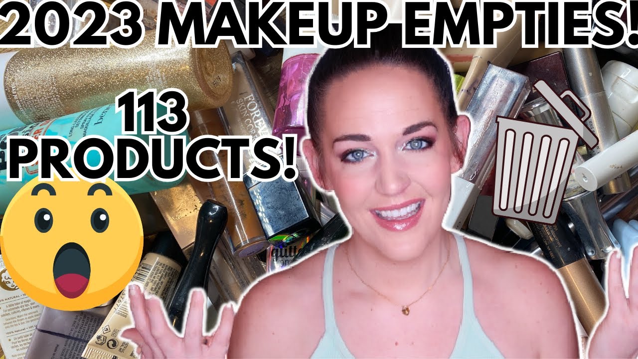 🗑 2023 MAKEUP EMPTIES 🗑 113 PRODUCTS!