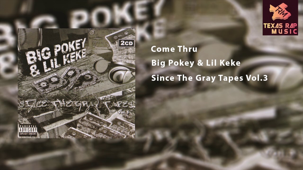 Come Thru - Big Pokey & Lil Keke