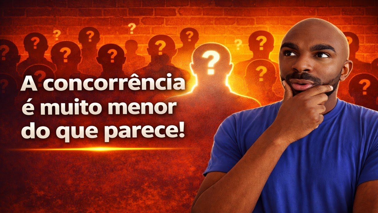 A concorrência é muito menor do que parece 🚀
