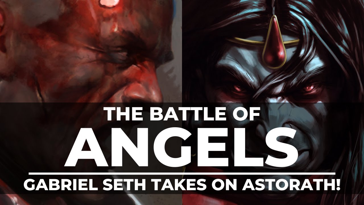 THE BATTLE OF ANGELS! SETH vs ASTORATH!?