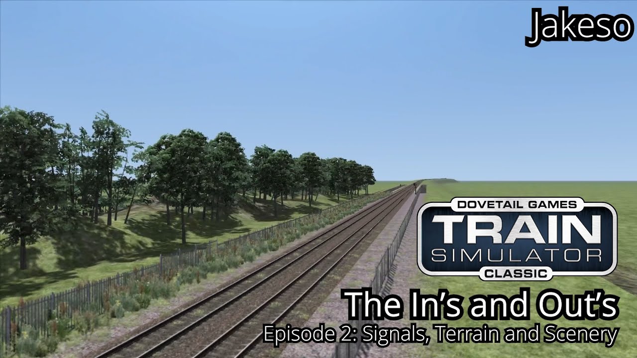 Train Simulator: The In's and Out's - Episode 2: Signals, Terrain and Scenery | Jakeso