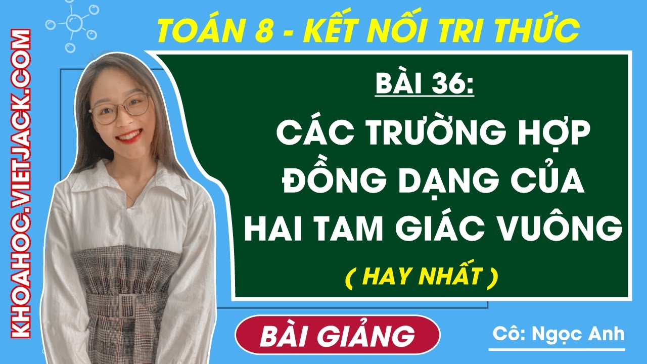Toán lớp 8 Bài 36 Các trường hợp đồng dạng của hai tam giác vuông - trang 98, 103 | Kết nối tri thức