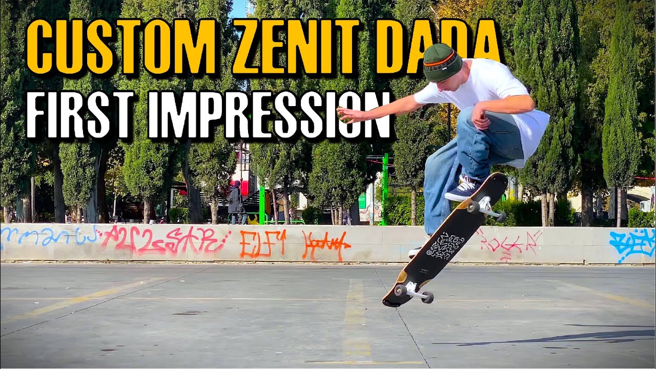 CUSTOM ZENIT DADA - first day and impression @zenitboards