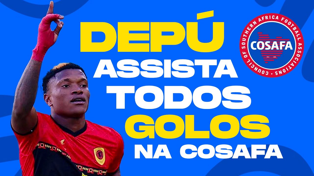 TODOS GOLOS DE DEPÚ NA COSAFA 2025