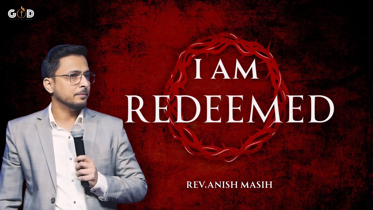 I Am Redeemed! | Rev. Anish Masih | SUNDAY SERVICE ABC-GODM CHURCH |