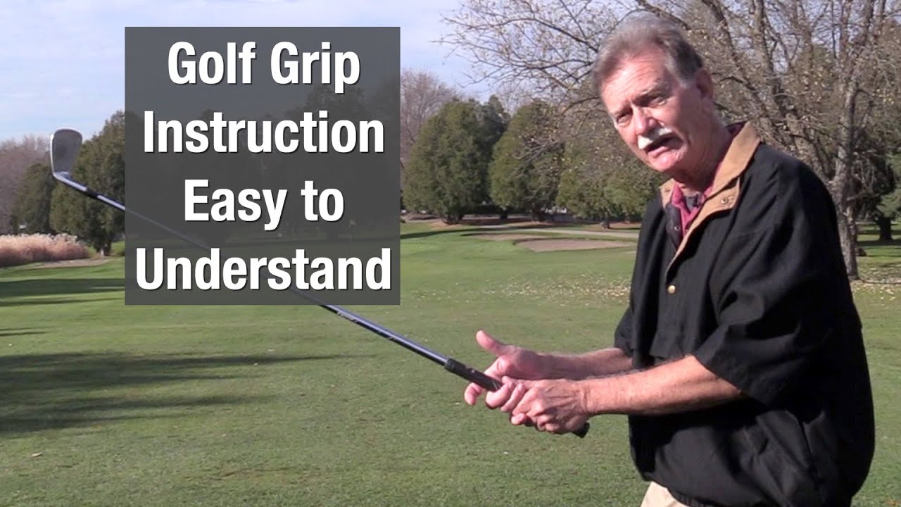Golf Grip Instruction Easy to Understand