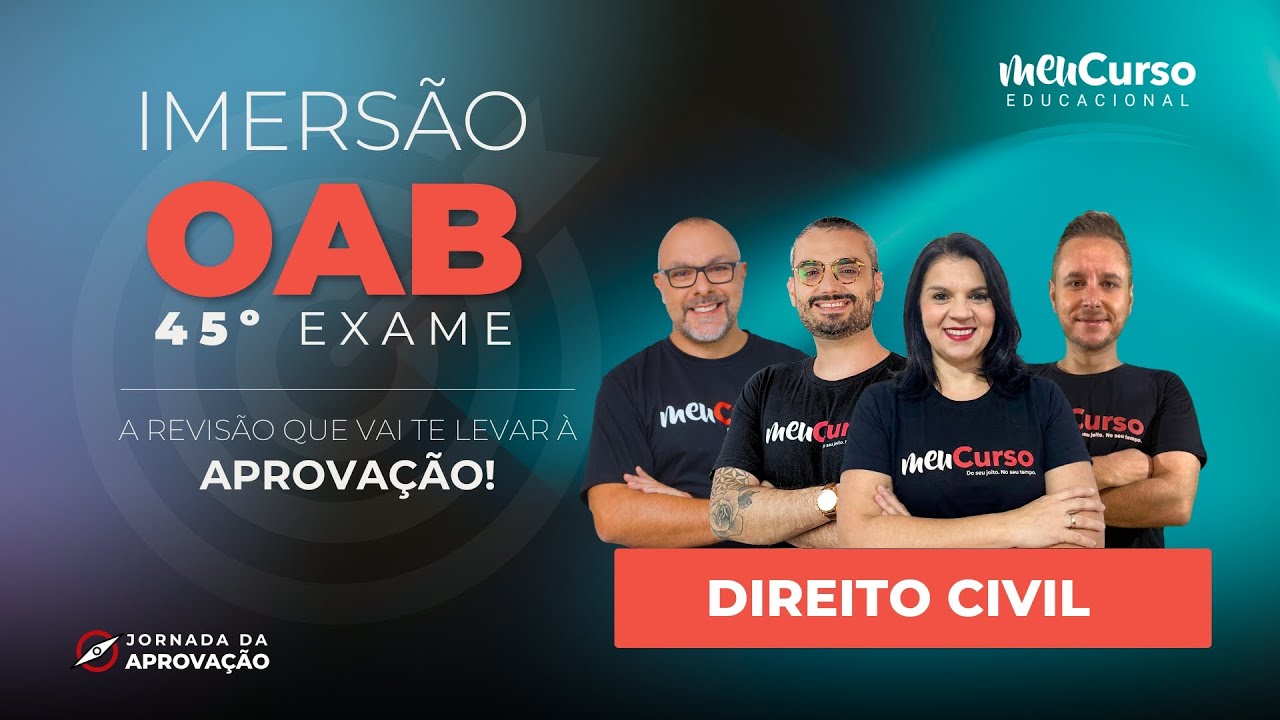 Imers&atilde;o OAB | 1&ordf; Fase 45&ordm; Exame | Direito Civil | MeuCurso
