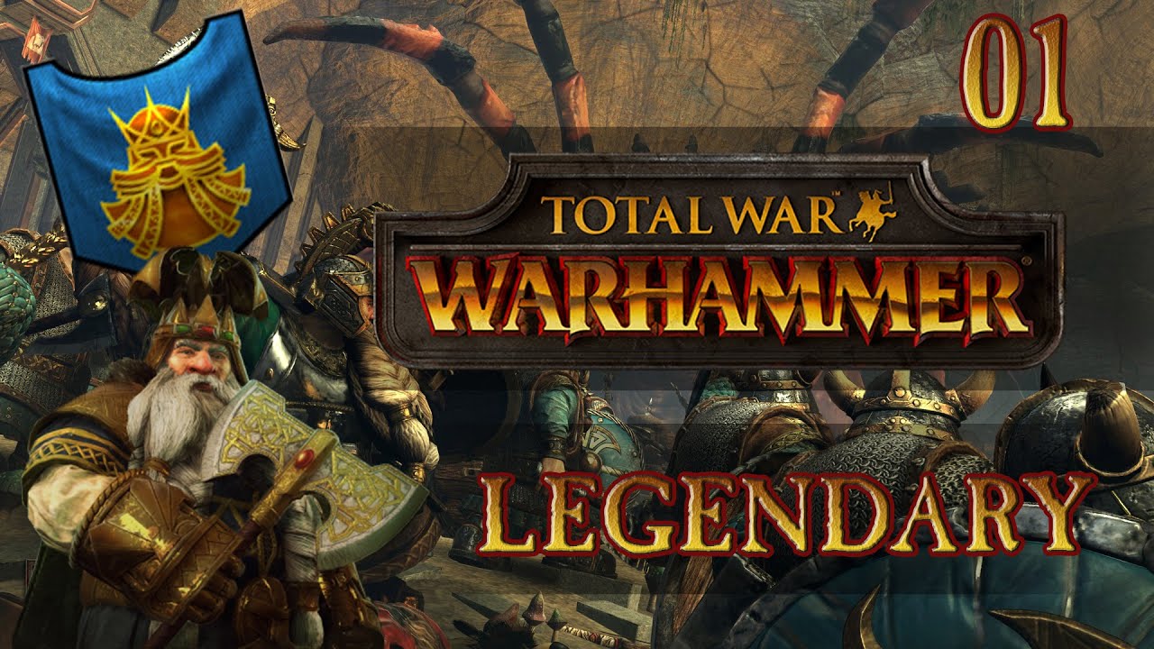Total War: Warhammer (Legendary) - Dwarfs - Ep.01 - For the Dawi!
