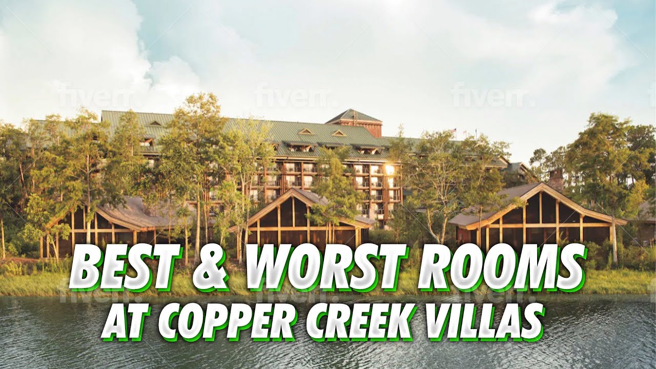 Лучшие и худшие номера в отеле Disney's Copper Creek Villas и как подать заявку на номер