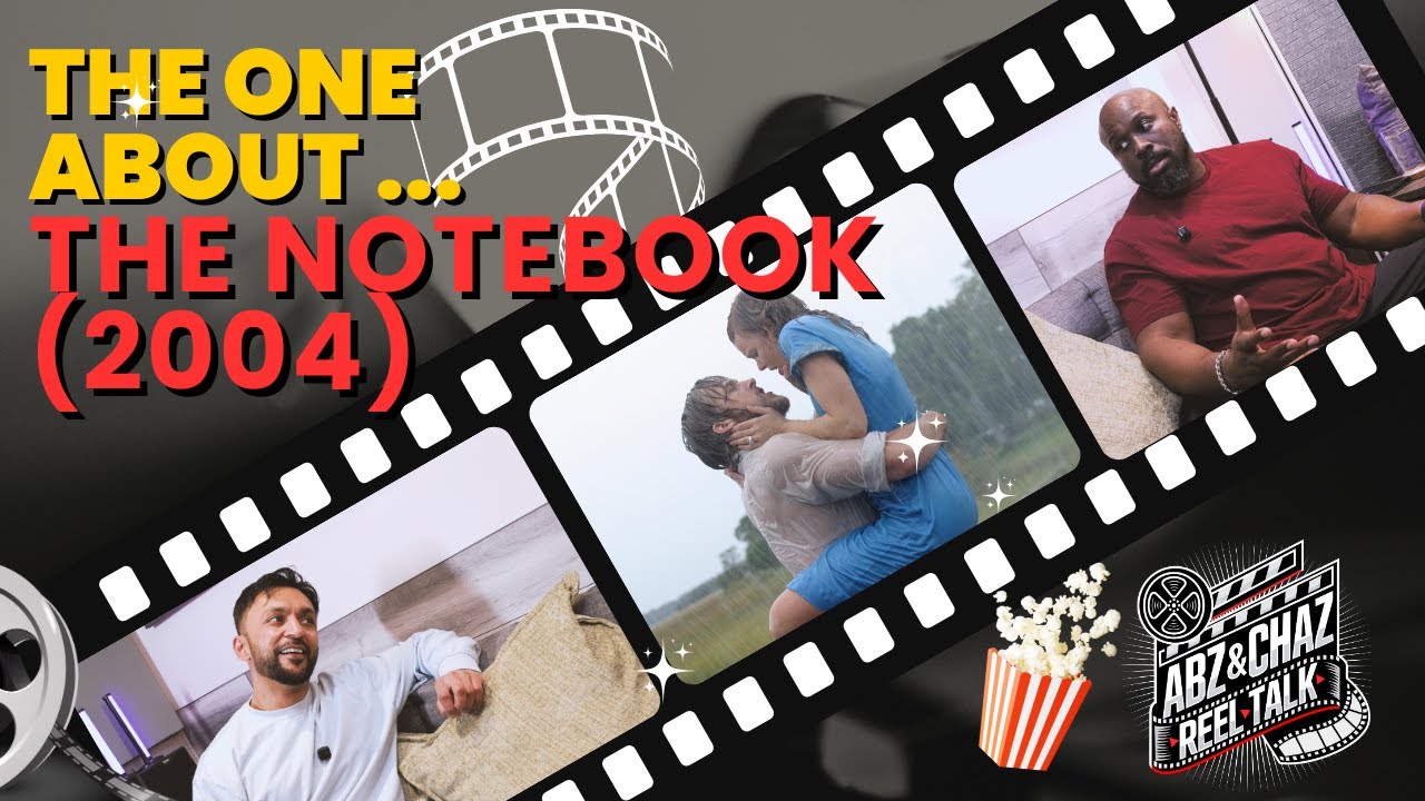 2 Guys, 1 Notebook! - The Notebook (2004) Valentine’s Special