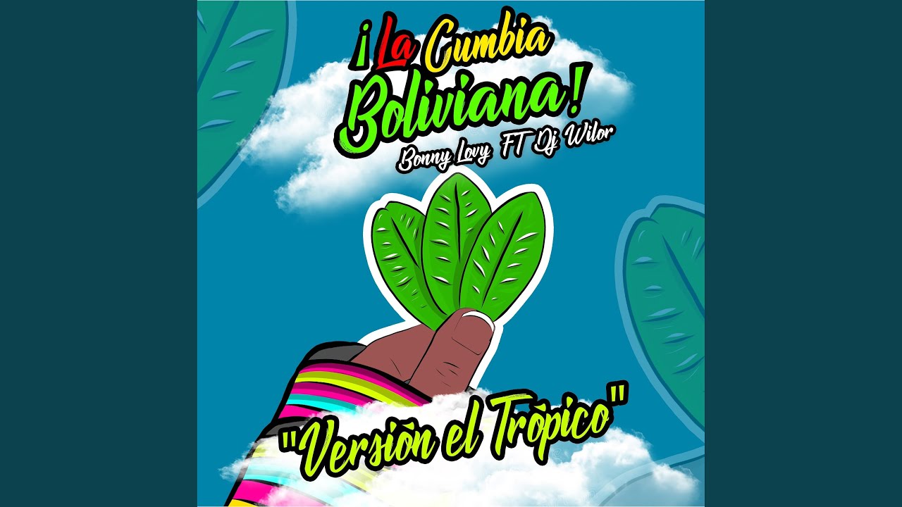La Cumbia Boliviana (Versión El Trópico)
