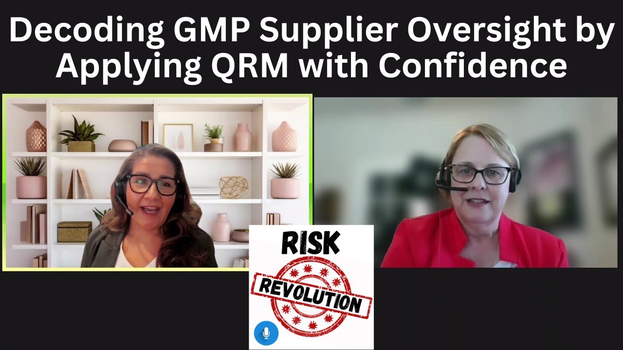 Decoding GMP Supplier Oversight by Applying QRM with Confidence