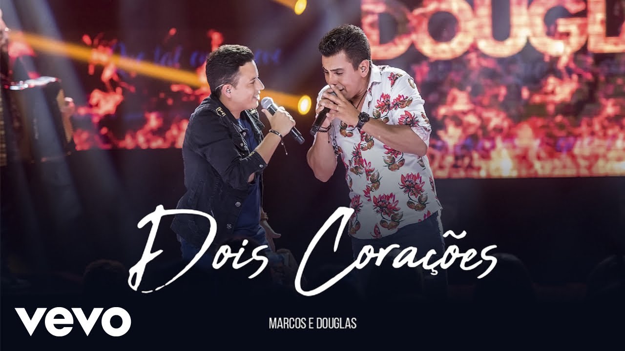 Marcos & Douglas - Dois Corações (Ao Vivo)