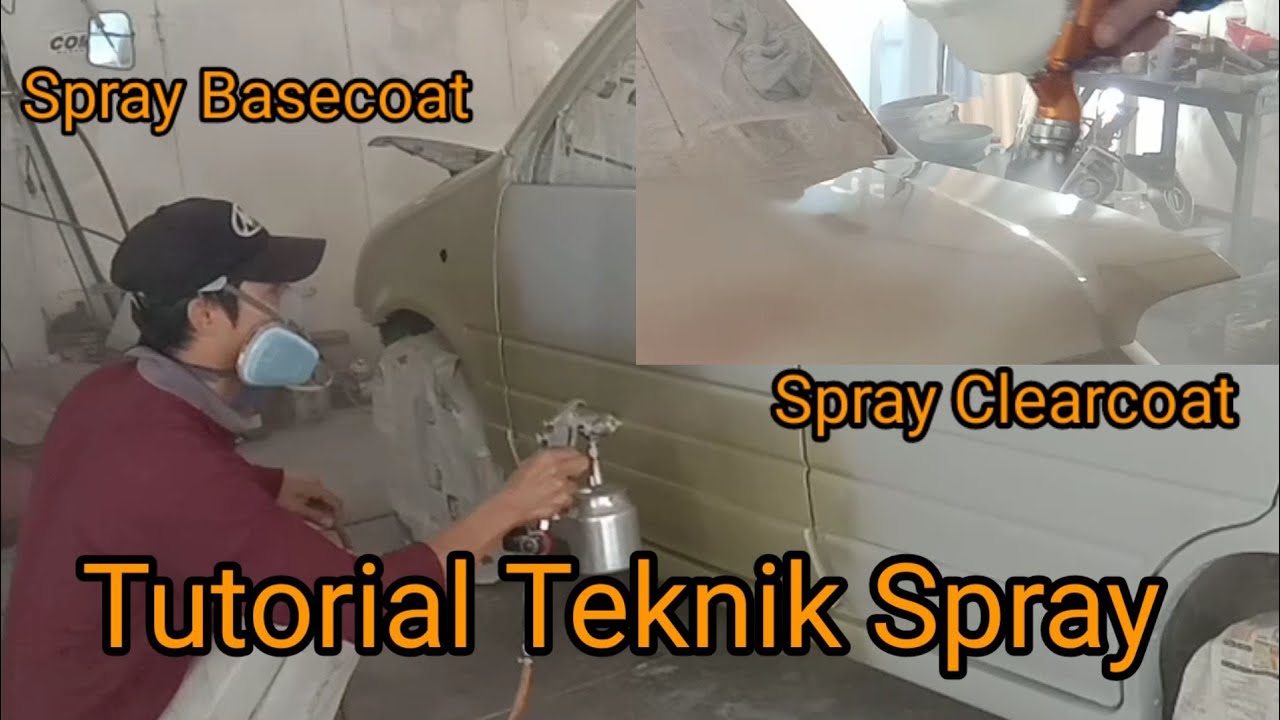 Cara Cat Basecoat Dan Clear Coat.Teknik Spray Yang Benar.