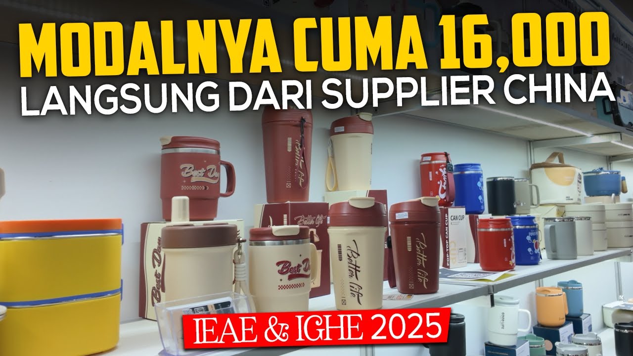 HARGA PRODUK VIRAL LANGSUNG DARI SUPPLIER CHINA COCOK UNTUK BISNIS! IEAE & IGHE 2025