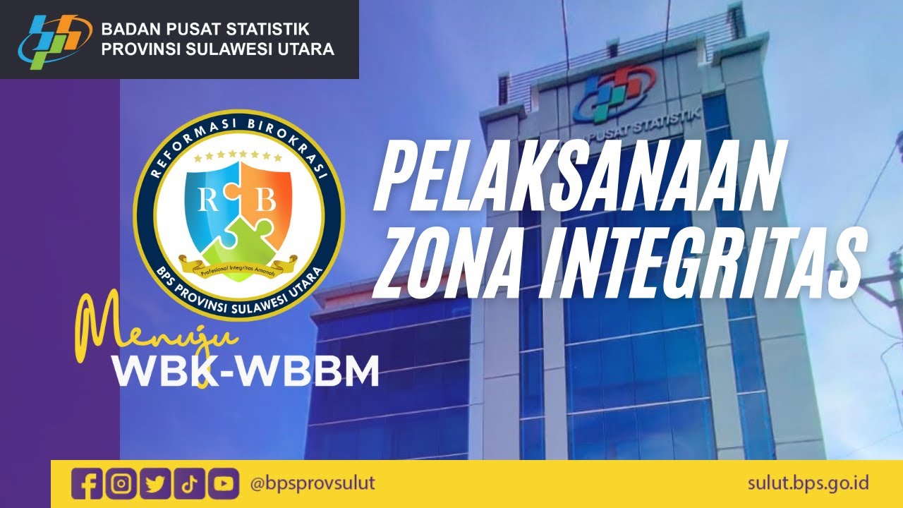 Pelaksanaan Zona Integritas BPS Provinsi Sulawesi Utara Menuju WBK WBBM
