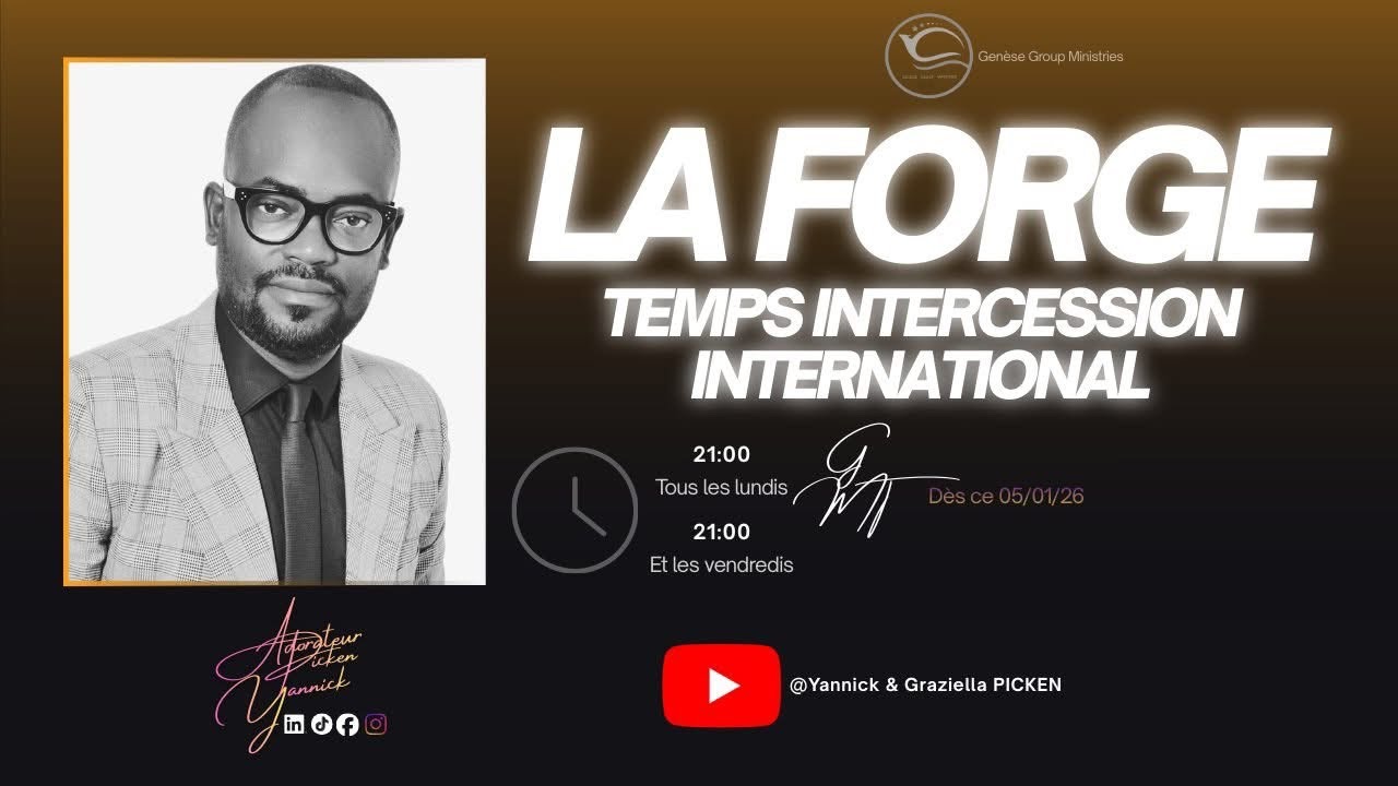 La Forge, Temps d’intercession international. Texte de base :1 Jean 2:15 / Mattthieu 7:22-24