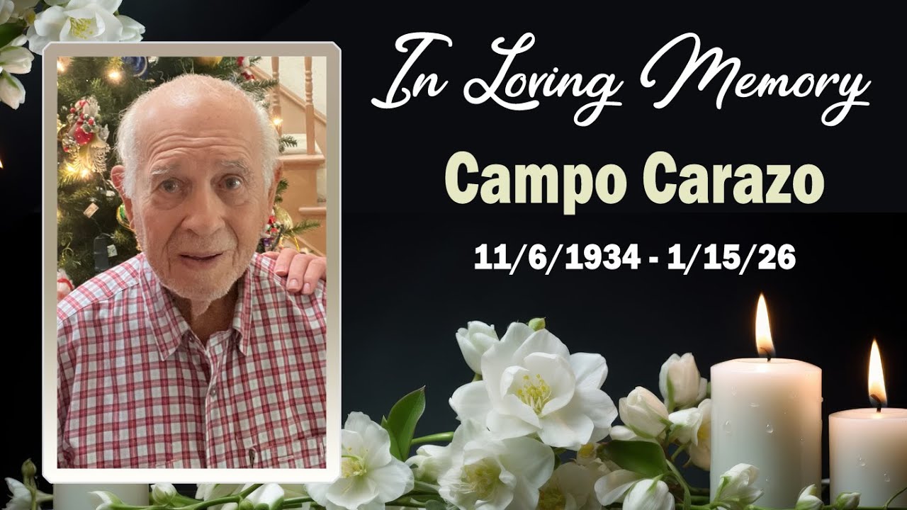 In Loving Memory of Campo Carazo |01-22-2026 | @ 11:00am | License AL735269