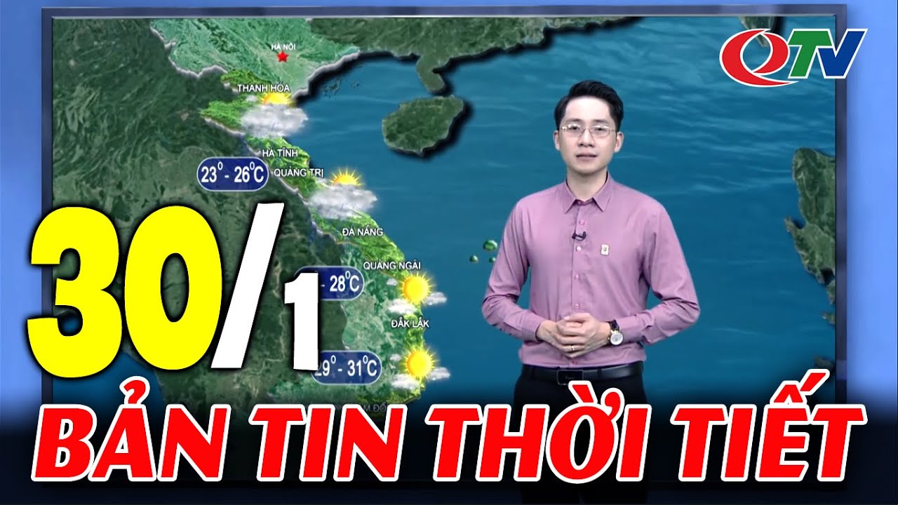 Dự báo thời tiết đêm nay 29/1 và ngày mai 30/1 | Dự báo thời tiết mới nhất, dự báo 3 ngày tới | QTV