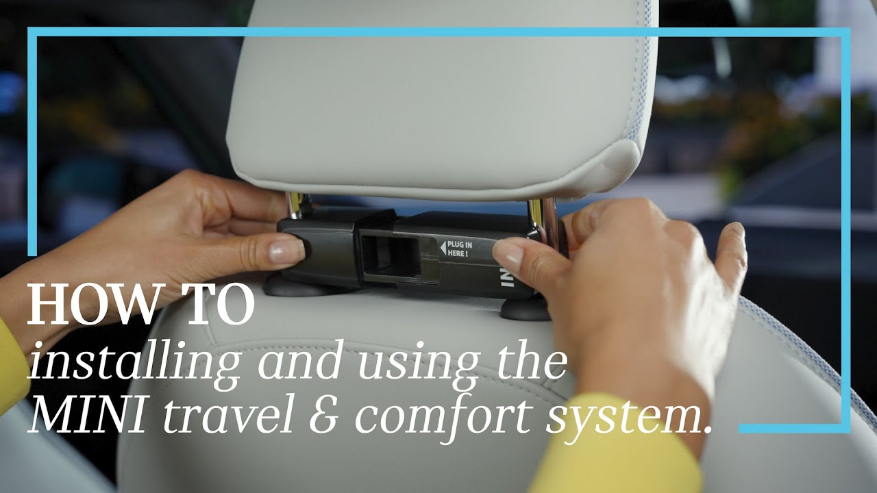 How-To: Install and use the MINI Travel and Comfort System.
