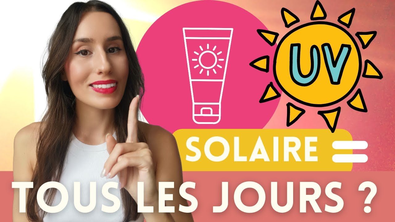 FAUT-IL RÉELLEMENT APPLIQUER DE LA CRÈME SOLAIRE AU QUOTIDIEN ?