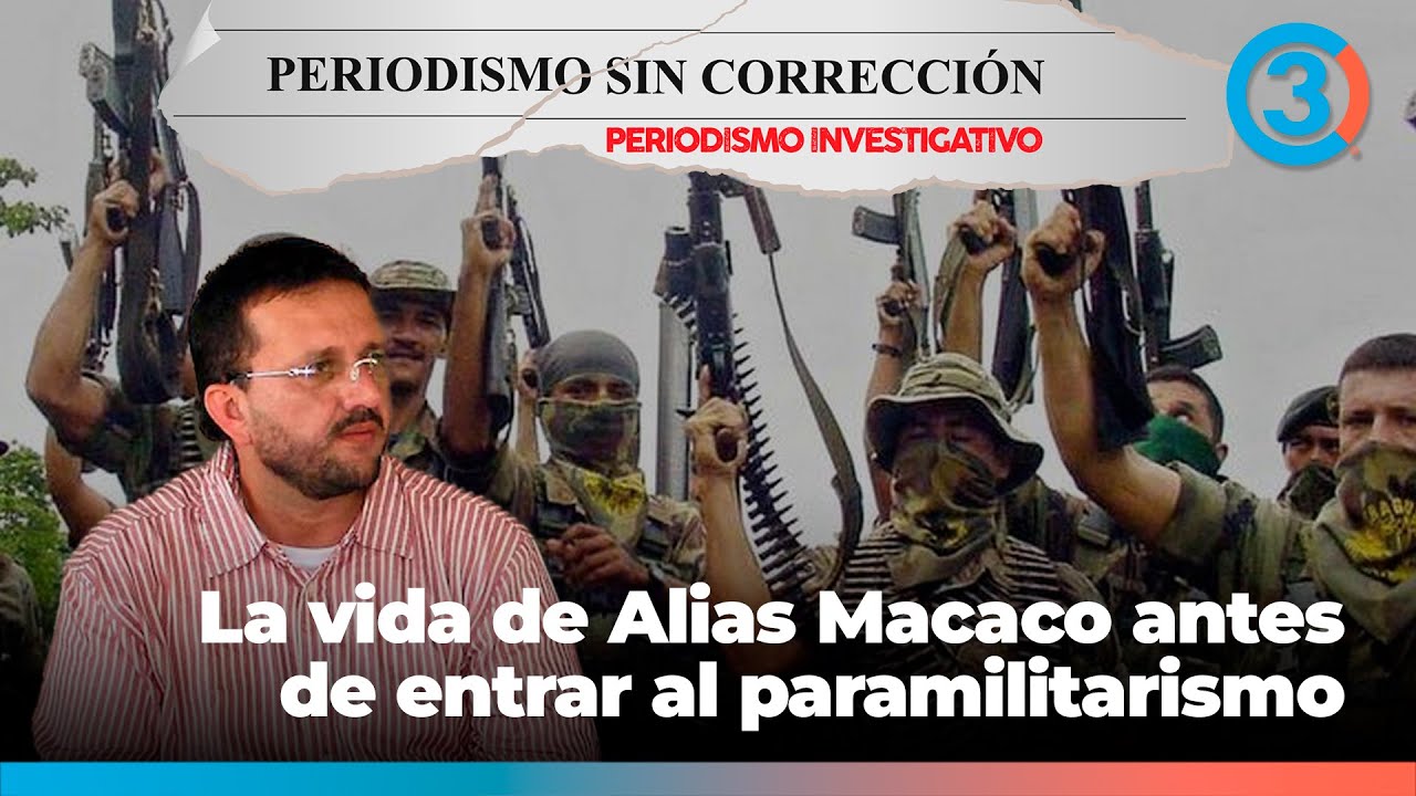 La vida de Alias Macaco antes de vincularse al p4r4militarismo | Periodismo Sin Corrección