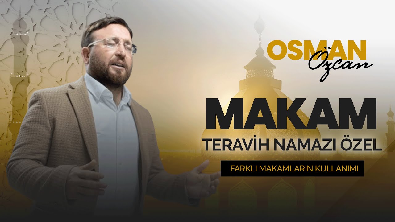 Teravih Namazına ÖZEL Hangi Makamları Kullanmalıyız?