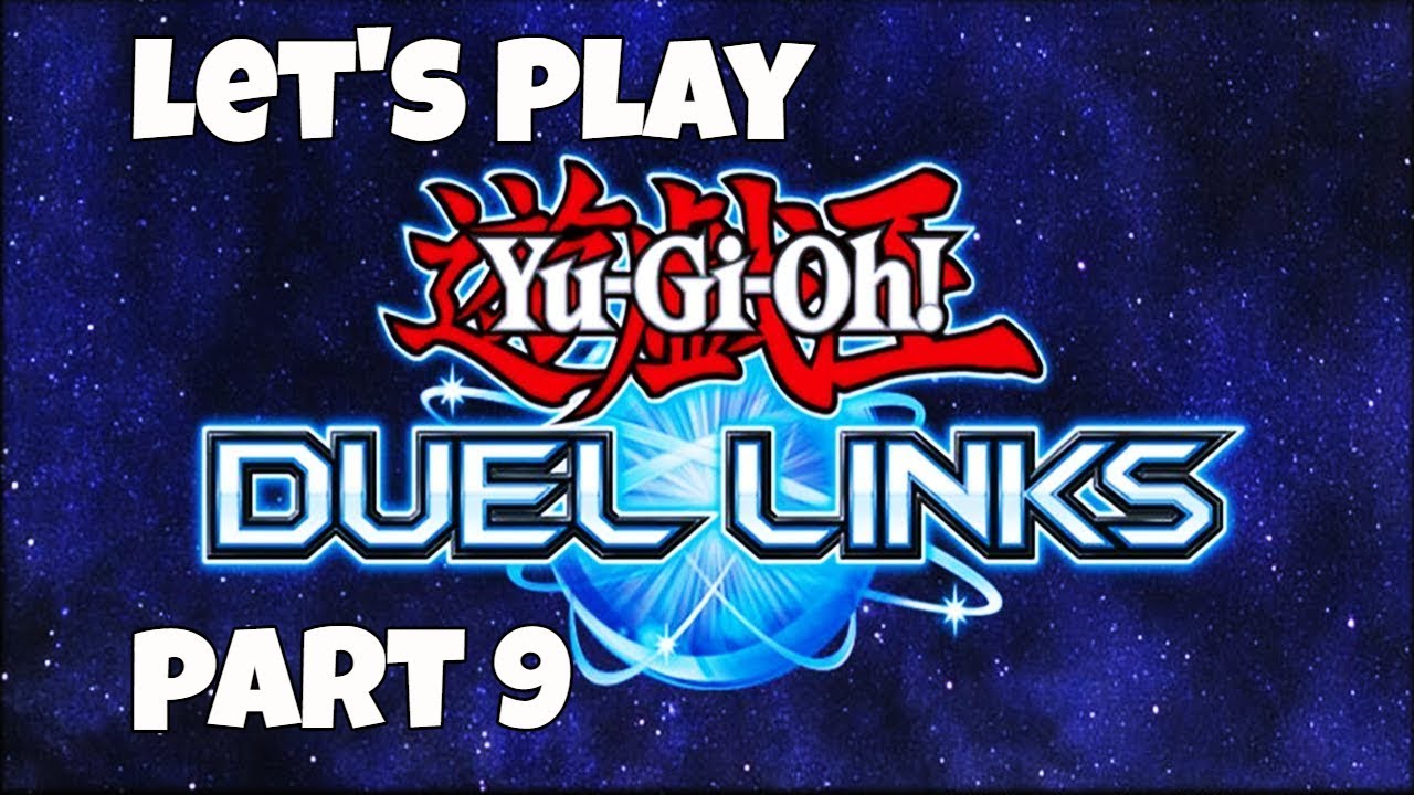 Let's Play: Yu-Gi-Oh! Duel Links - Part 9 - No Commentary (Windows 10)