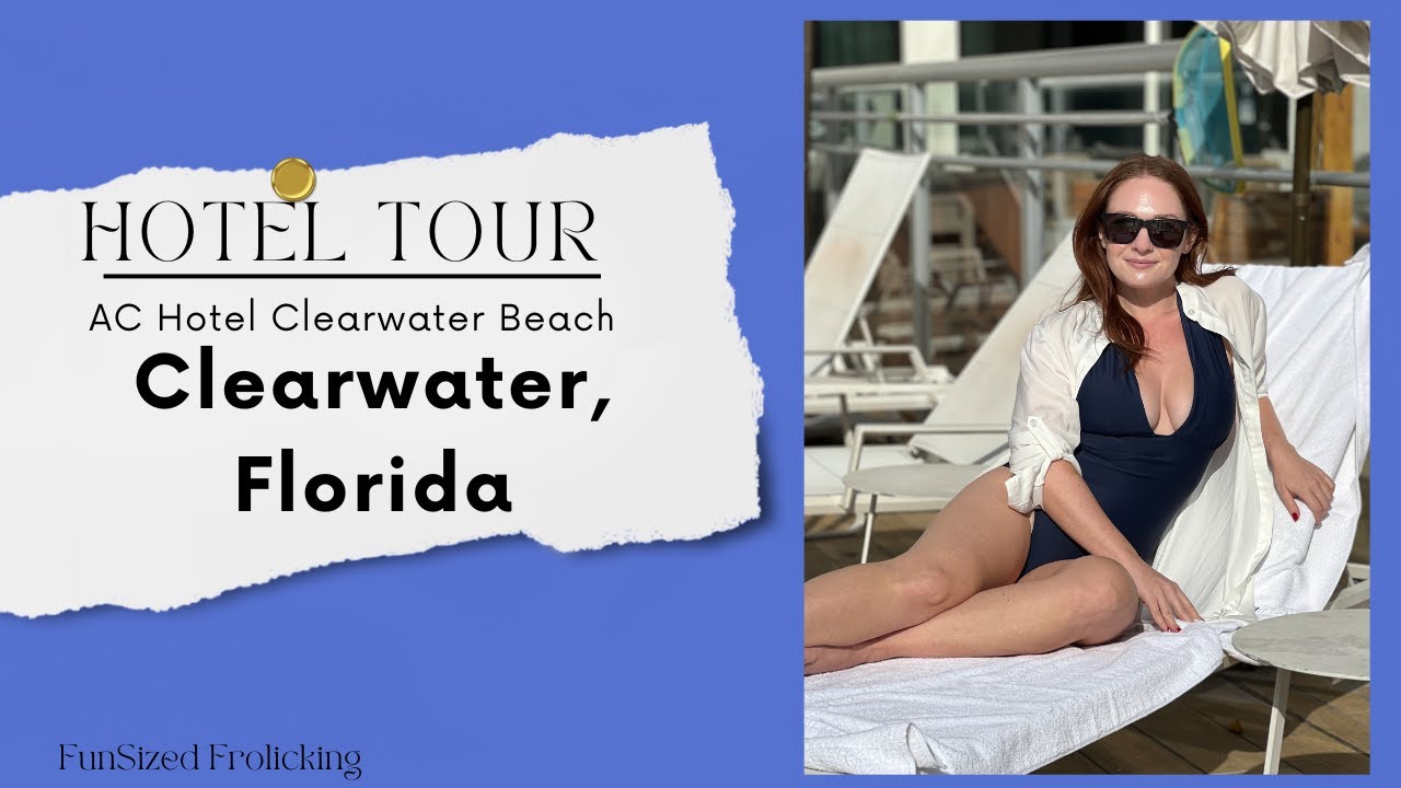 CLEARWATER BEACH STAYCATION: AC Hotel Clearwater Beach + 
