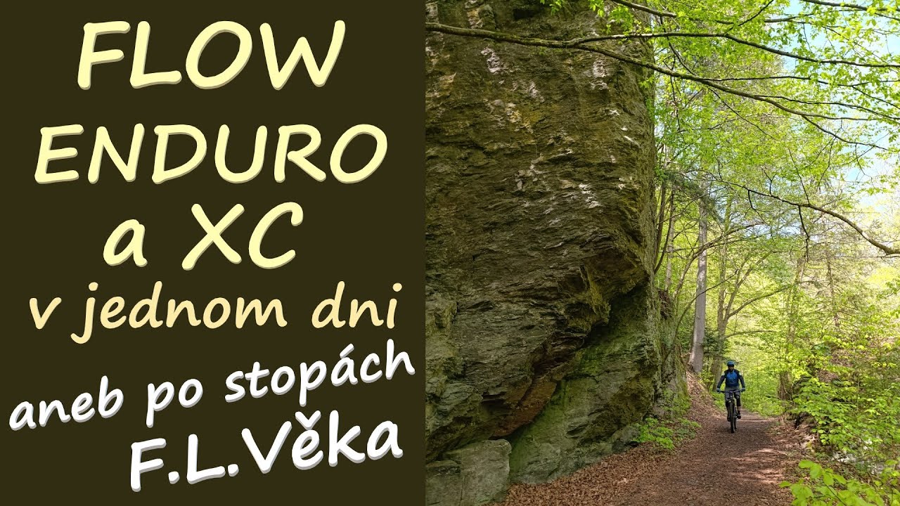 Flow, Enduro a XC v jednom dni aneb po stopách F.L.Věka