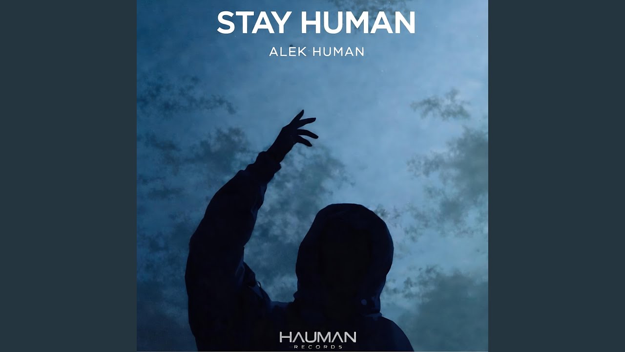 STAY HUMAN