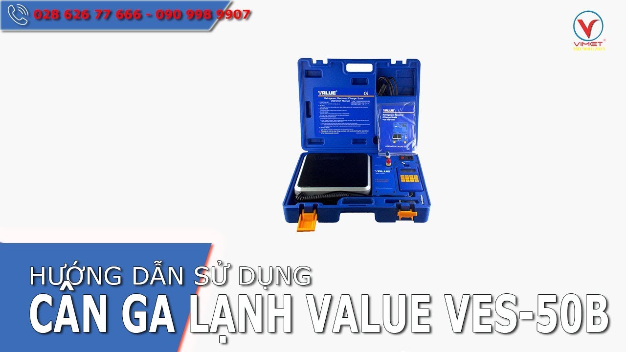 CÂN GA LẠNH VALUE - CÂN ĐIỆN TỬ - BÀN CÂN NẠP GA LẠNH TỰ ĐỘNG VALUE VES-50B, VES-100B.