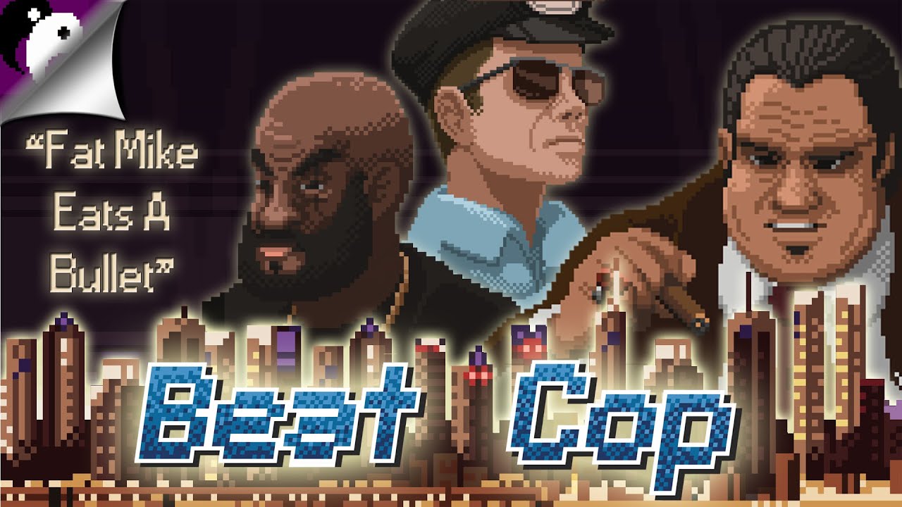 Fat Mike Eats A Bullet - Beat Cop - Pixel Crow & 11 Bit Studios - PC / XBox / Playstation / Switch