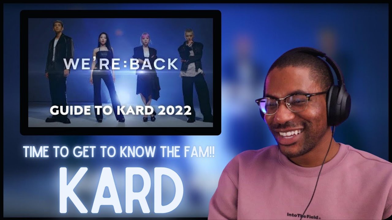 KARD | A HELPFUL GUIDE TO KARD (2022) REACTION | Time to get to know the fam!!