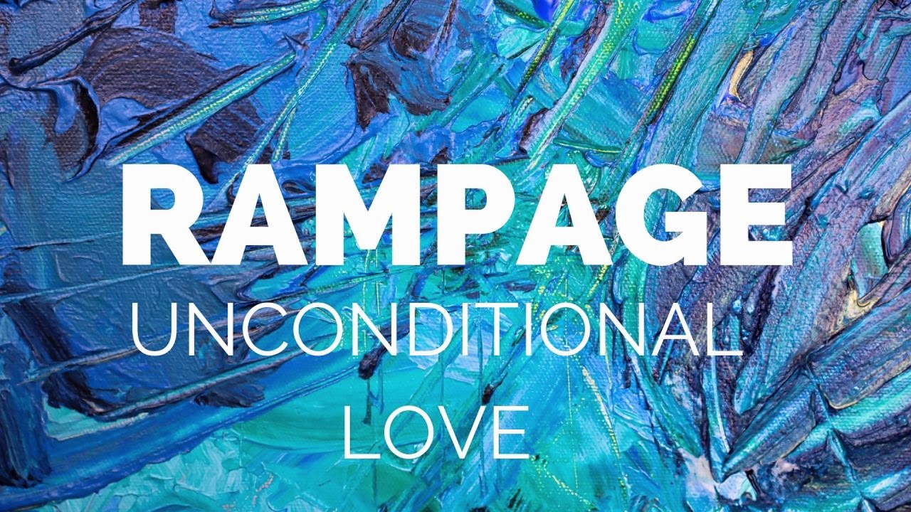 💥 Abraham Hicks  RAMPAGE - UNCONDITIONAL LOVE 💥 2021