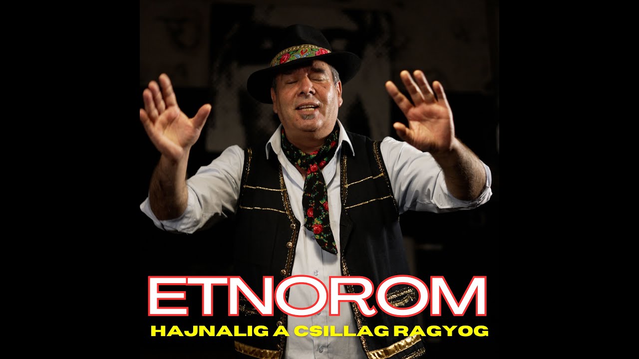 ETNOROM - Hajnalig a csillag ragyog