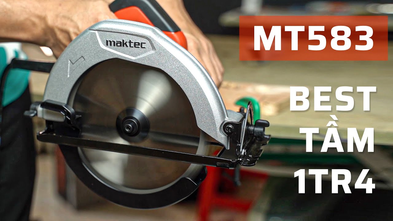 Cưa Đĩa Ngon Nhất Tầm Giá 1tr4 | Maktec MT583 | Máy Êm, Tiếng Nhỏ, Cắt Đằm
