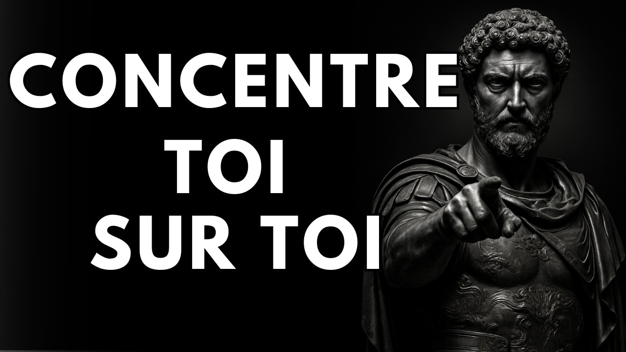 LE SECRET STOÏQUE QUI VA TRANSFORMER TA VIE EN TE CONCENTRANT UNIQUEMENT SUR TOI | STOÏCISME