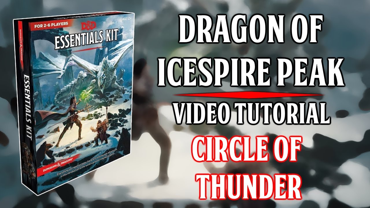 Essentials Kit: Dragon Of Icespire Peak - Video Tutorial - Circle Of Thunder