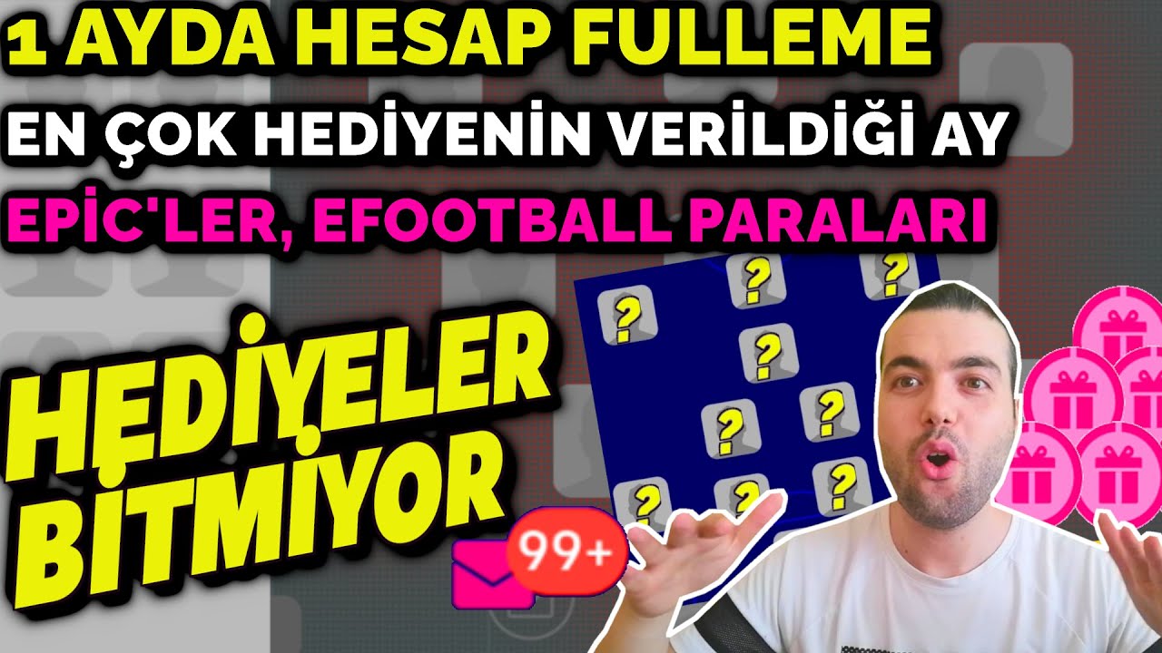 1 AYDA HESAP FULLEME😲EN ÇOK HEDİYENİN VERİLDİĞİ AY🎁BEDAVA EPİC'LER, EFOOTBALL PARALARI, SÜPER HESAP
