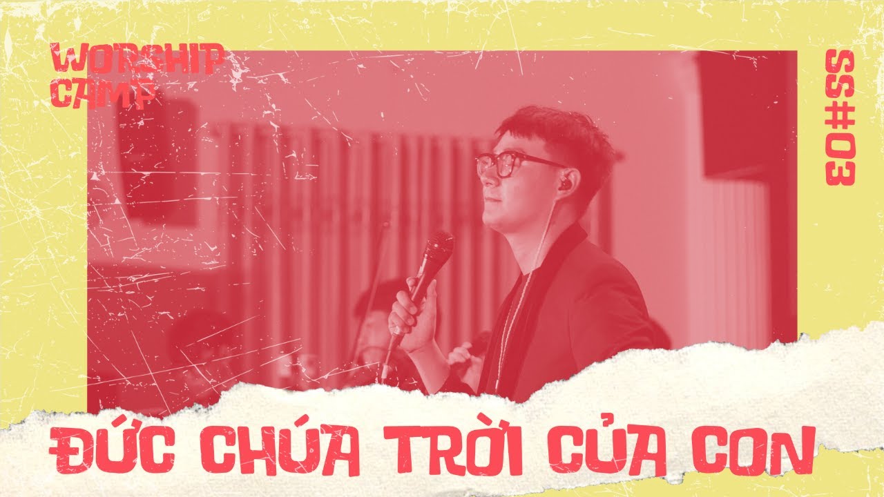 The Well - ĐỨC CHÚA TRỜI CỦA CON (나의 하나님) | Worship Camp season 3 | Nhạc Thờ Phượng