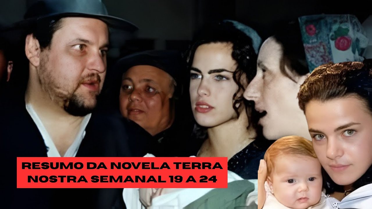 Resumo da novela Terra Nostra capítulos de  19 a 24 de janeiro
