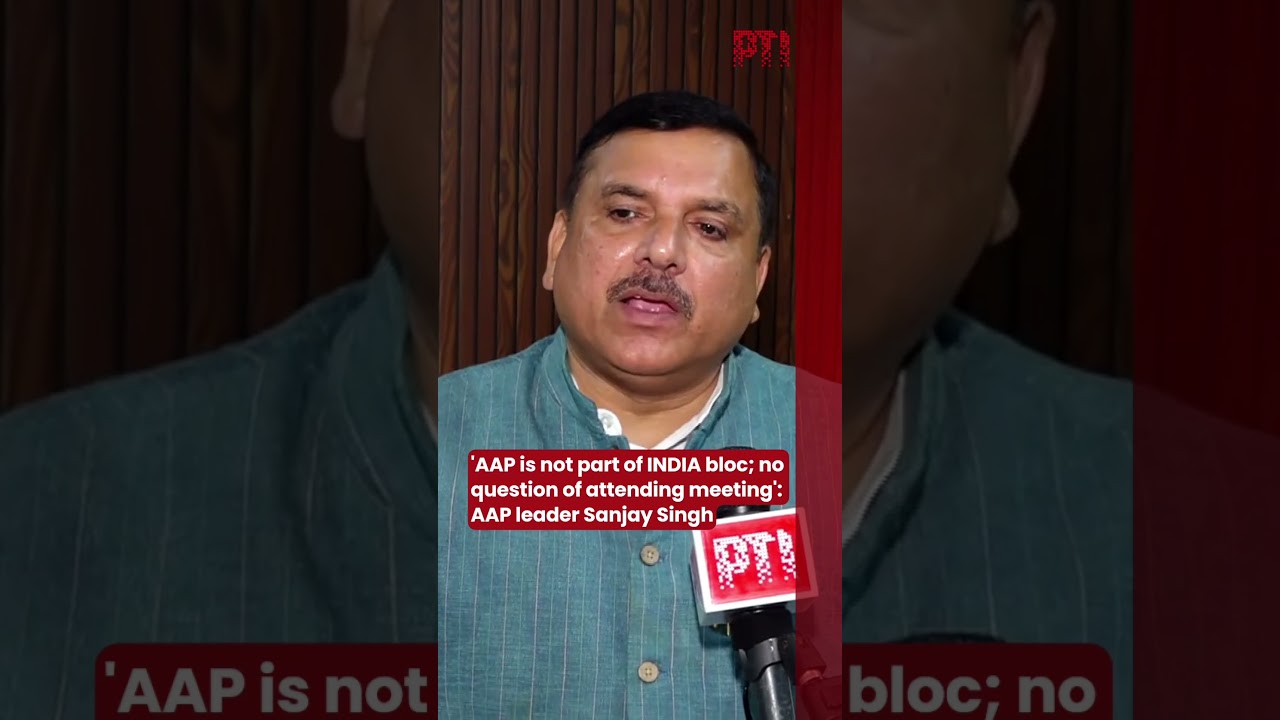 'AAP is not part of INDIA bloc; no question of attending meeting': AAP leader Sanjay Singh