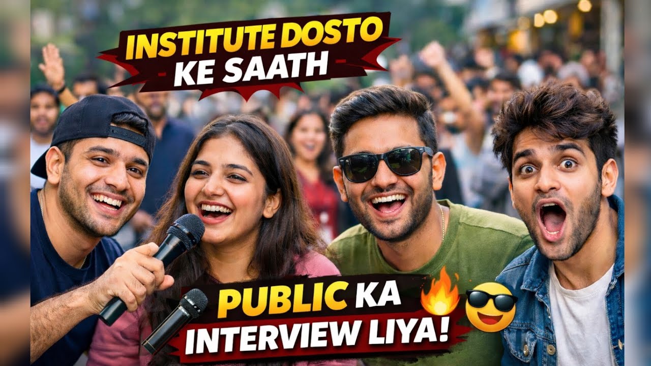 Institute Ke Dosto Ke Saath Public Ka Interview Liya 🎤😎